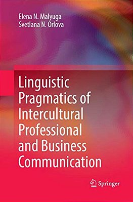 Linguistic Pragmatics Of Intercultural Professional And Business Communication-..