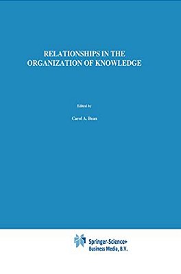 Relationships In The Organization Of Knowledge-..