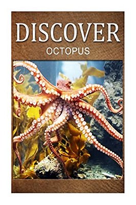 Octopus - Discover: Early Reader's Wildlife Photography Book-..