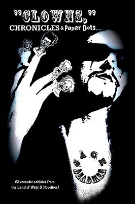 Clowns, Chronicles & Paper Dots.... -..