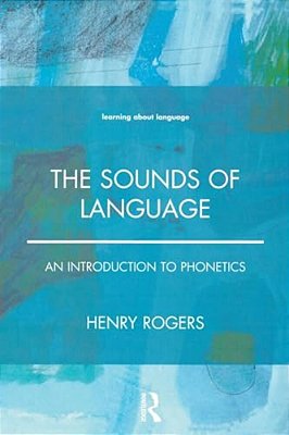 The Sounds Of Language: An Introduction To Phonetics-..