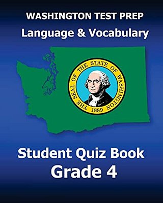 Washington Test Prep Language & Vocabulary Student Quiz Book Grade 4: Covers The Common Core State Standards-..