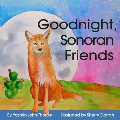 Goodnight Sonoran Friends-..