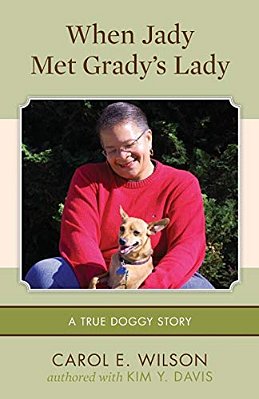 When Jady Met Grady's Lady: (A True Doggy Story)-..