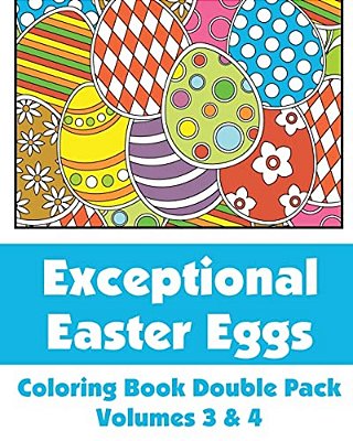 Exceptional Easter Eggs Coloring Book Double Pack (Volumes 3 & 4)-..