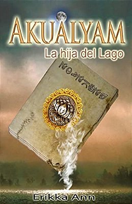 Akualyam: La Hija Del Lago-..