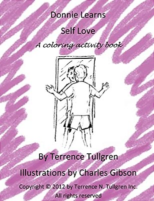 Donnie Learns Self Love: A Coloring Activity Book-..