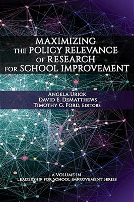 Maximizing The Policy Relevance Of Research For School Improvement-..