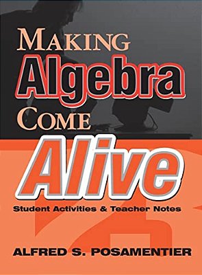 Making Algebra Come Alive: Student Activities And Teacher Notes-..