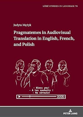 Pragmatemes In Audiovisual Translation In English, French, And Polish-..