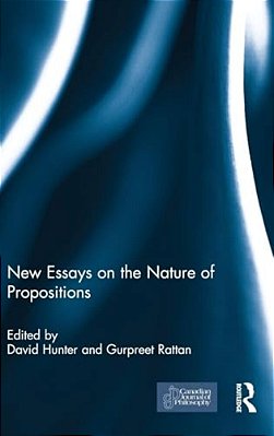 New Essays On The Nature Of Propositions-..