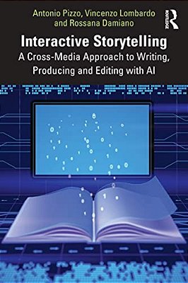 Interactive Storytelling: A Cross-Media Approach To Writing, Producing And Editing With Ai-..