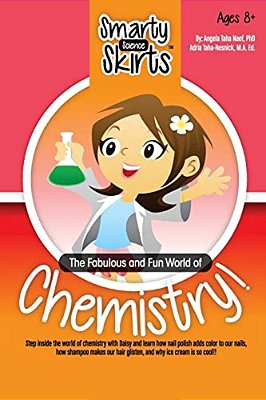 The Fabulous And Fun World Of Chemistry!: A Science Book For Girls By Girls!!-..