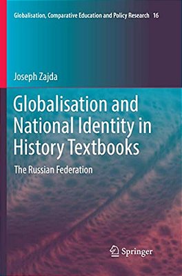 Globalisation And National Identity In History Textbooks: The Russian Federation-..