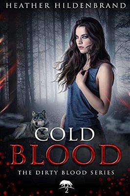 Cold Blood: Book 2 In The Dirty Blood Series-..