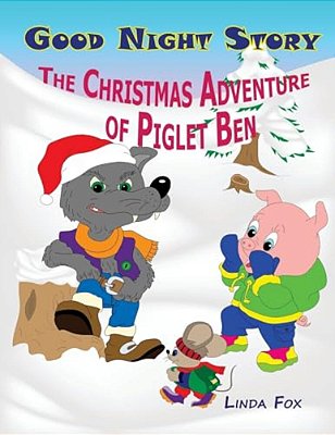 Good Night Story: The Christmas Adventure Of Piglet Ben-..