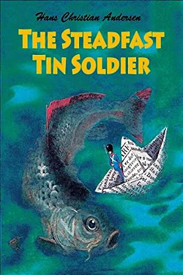 The Steadfast Tin Soldier-..