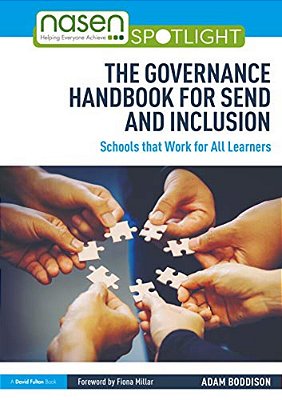 The Governance Handbook For Send And Inclusion: Schools That Work For All Learners-..
