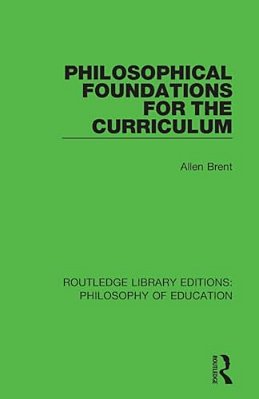 Philosophical Foundations For The Curriculum-..