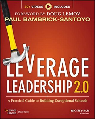 Leverage Leadership 2.0: A Practical Guide To Building Exceptional Schools-..