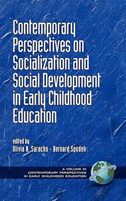 Contemporary Perspectives On Socialization And Social Development In Early Childhood Education-..