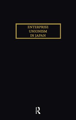 Enterprise Unionism In Japan-..