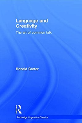 Language And Creativity: The Art Of Common Talk-..