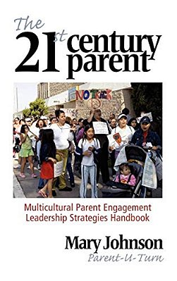 The 21St Century Parent: Multicultural Parent Engagement Leadership Strategies Handbook (Hc)-..