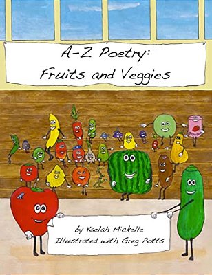 A-z Poetry: Fruits And Veggies-..