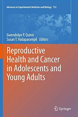 Reproductive Health And Cancer In Adolescents And Young Adults-..