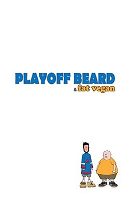 Playoff Beard & Fat Vegan-..