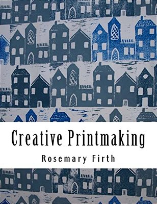 Creative Printmaking: Printing At Home Without A Press-..