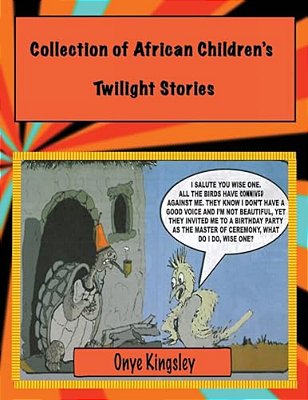 A Collection Of African Twilight Children's Stories-..