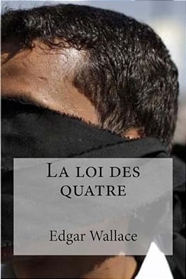 La Loi Des Quatre-..