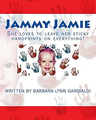 Jammy Jamie: She Loves To Leave Her Sticky Handprints On Everything!-..