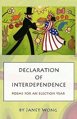 Declaration Of Interdependence: Poems For An Election Year-..