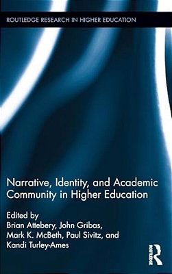 Narrative, Identity, And Academic Community In Higher Education-..