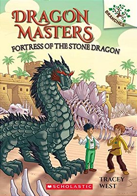 Fortress Of The Stone Dragon: A Branches Book (Dragon Masters #17)-..