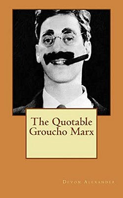 The Quotable Groucho Marx-..