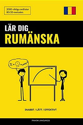 Lär Dig Rumänska - Snabbt/Lätt/effektivt: 2000 Viktiga Ordlistor-..
