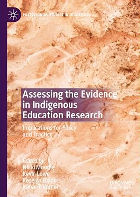 Assessing The Evidence In Indigenous Education Research: Implications For Policy And Practice-..