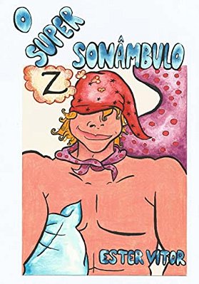 O Super Sonâmbulo-..