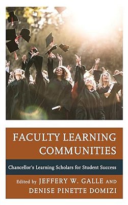 Faculty Learning Communities: Chancellor's Learning Scholars For Student Success-..