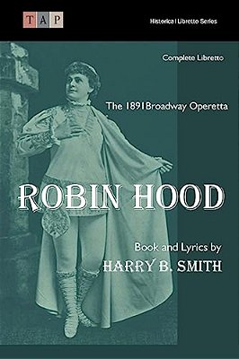 Robin Hood: The 1891 Broadway Operetta-..