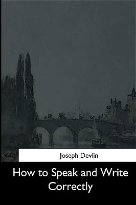 How To Speak And Write Correctly-..