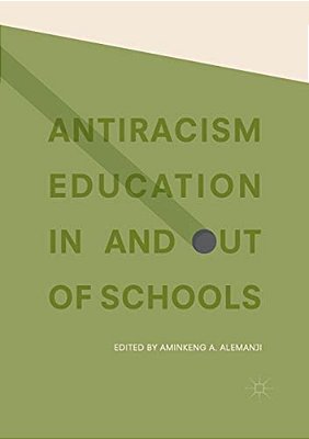 Antiracism Education In And Out Of Schools-..
