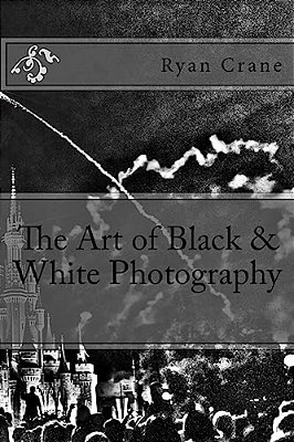 The Art Of Black & White Photography-..