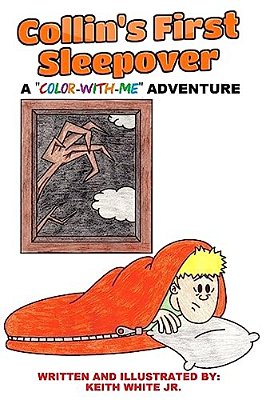 Collin's First Sleepover: A Color-With-me Adventure-..