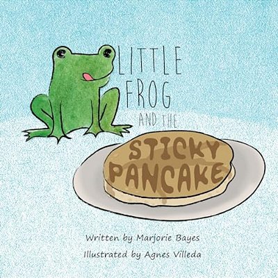 Little Frog And The Sticky Pancake-..