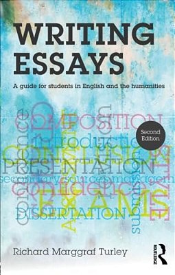 Writing Essays: A Guide For Students In English And The Humanities-..